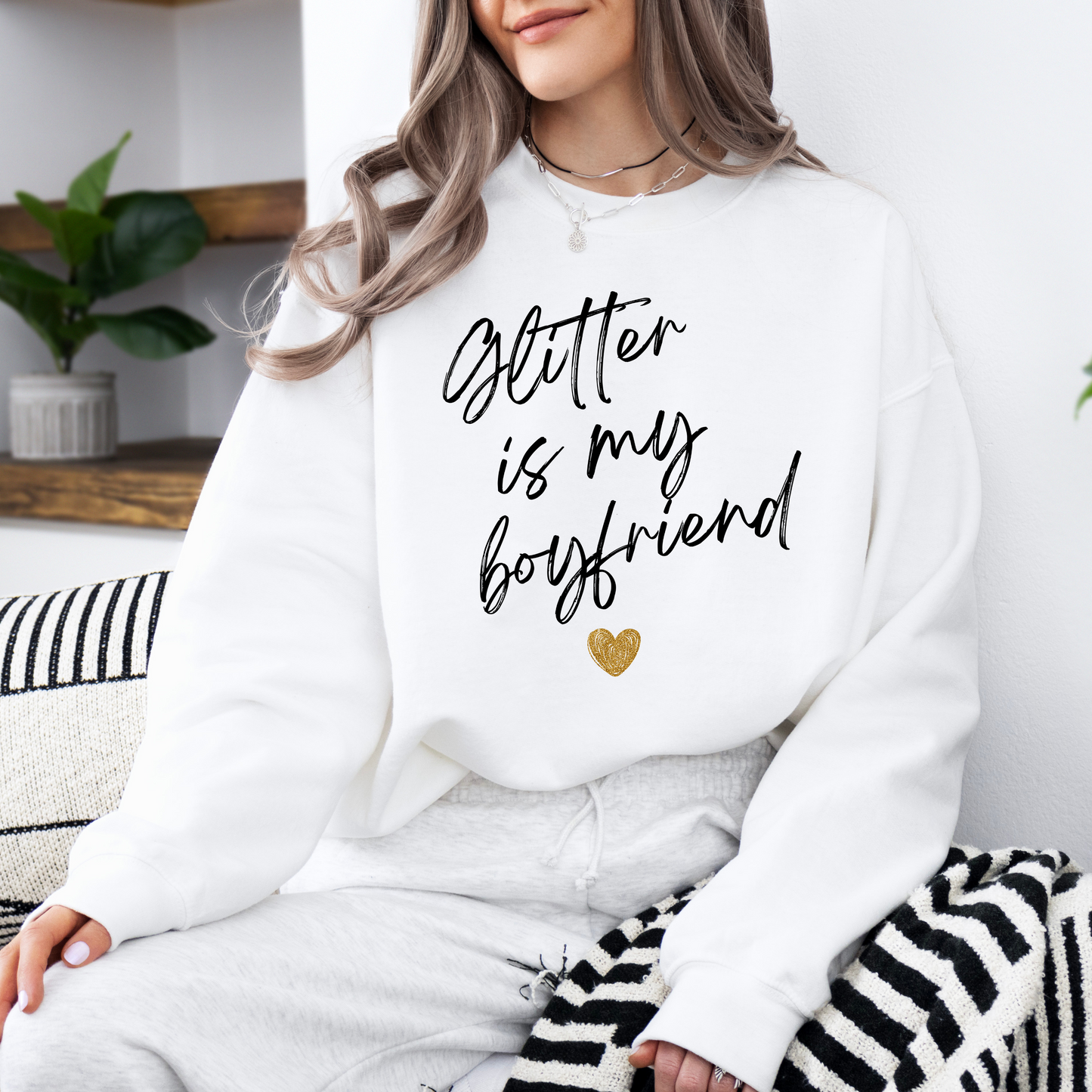 Glitter Is My Boyfriend Crew Neck Sweatshirt