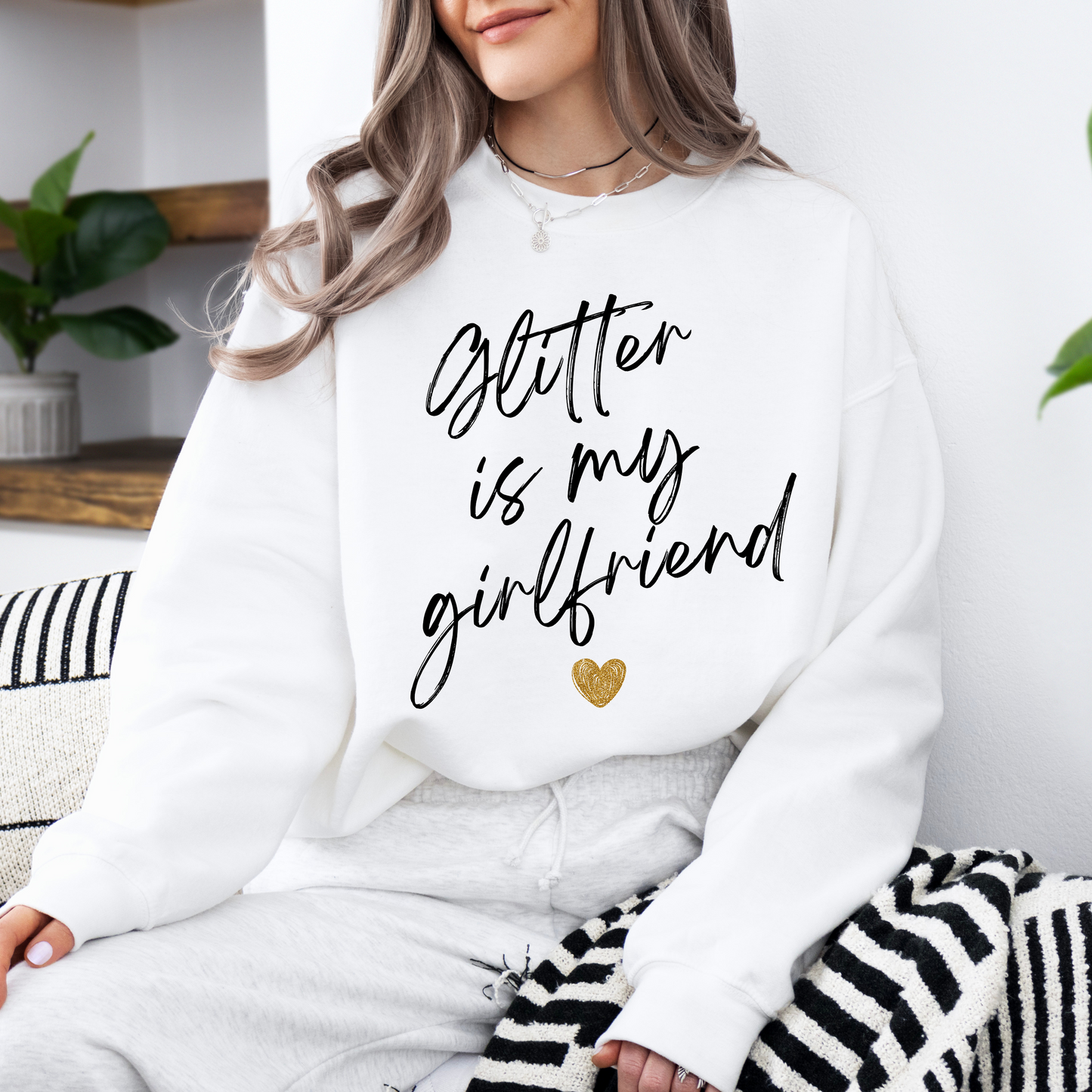 Glitter Is My Girlfriend Crew Neck Sweatshirt PRE-ORDER
