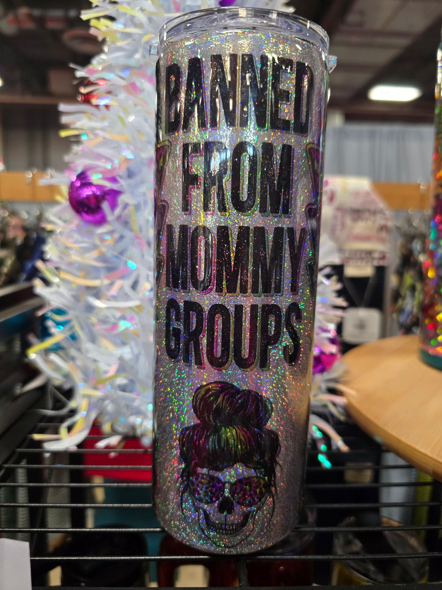 #5  20oz holographic Banned From Mommy groups